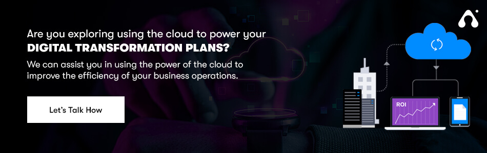 are you exploring using the cloud to power your digital transformation plans